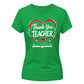End of Term Thank You Teacher Ladies Fit T-Shirt