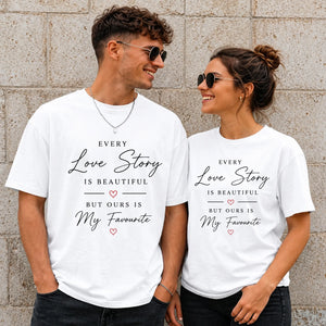 Every Love Story Is Beautiful For Him For Her Gifts Unisex T-Shirt
