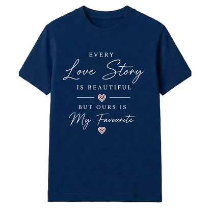 Every Love Story Is Beautiful For Him For Her Gifts Unisex T-Shirt