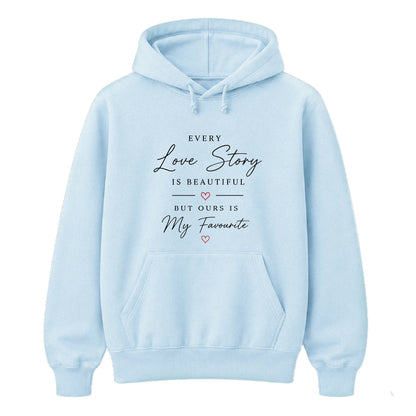 Every Love Story Is Beautiful For Him For Her Gifts Unisex Hoodie