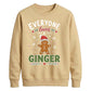 Everyone Loves A Ginger Graphic Christmas Unisex Sweatshirt