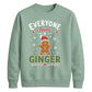Everyone Loves A Ginger Graphic Christmas Unisex Sweatshirt