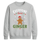 Everyone Loves A Ginger Graphic Christmas Unisex Sweatshirt