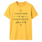 Favourite Place For Him For Her Gifts Unisex T-Shirt