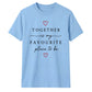 Favourite Place For Him For Her Gifts Unisex T-Shirt