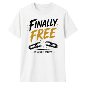 Finally Free Years Personalised School Leavers Unisex T-Shirt