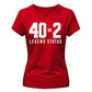 Funny 40x2 Legend Status 80th Birthday Ladies Fit-TShirt