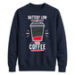 Funny Battery Low Slogan Graphic Unisex Sweatshirt