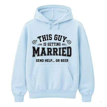 Funny Groom Send Help Or Beer Unisex Hoodie
