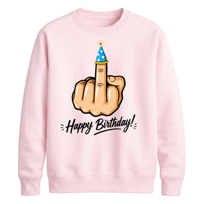 Funny Happy Birthday Unisex Sweatshirt