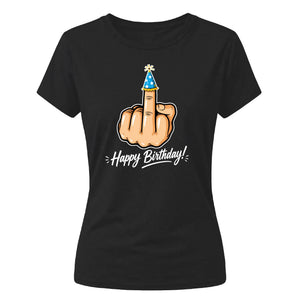 Funny Happy Birthday Ladies Fit T-Shirt