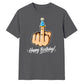 Funny Happy Birthday Unisex T-Shirt