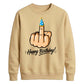 Funny Happy Birthday Unisex Sweatshirt