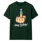 Funny Happy Birthday Unisex T-Shirt