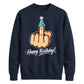 Funny Happy Birthday Unisex Sweatshirt