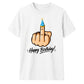 Funny Happy Birthday Unisex T-Shirt