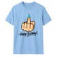Funny Happy Birthday Unisex T-Shirt