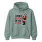 Funny I Don't Believe In You Either Christmas Unisex Hoodie