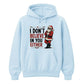 Funny I Don't Believe In You Either Christmas Unisex Hoodie
