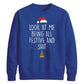 Funny Look At Me Being All Festive Christmas Unisex Sweatshirt
