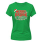 Funny Merry Drunk I'm Graphic Christmas Ladies T-Shirt