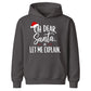 Funny Oh Dear Santa Let Me Explain Christmas Kids Hoodie