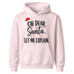 Funny Oh Dear Santa Let Me Explain Christmas Kids Hoodie