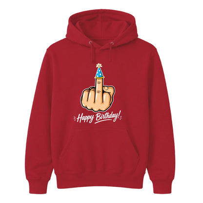Funny Rude Happy Birthday Unisex Hoodie
