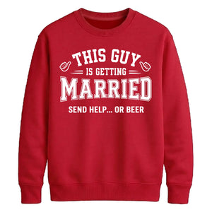 Funny Send Beer Groom Unisex Sweatshirt