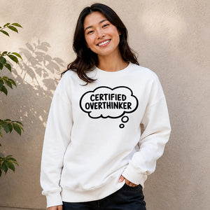Funny Thought Bubble Certified Overthinker Unisex Sweatshirt