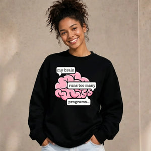 Geeky Tech Brain Computer Slogan Graphic Unisex Sweatshirt