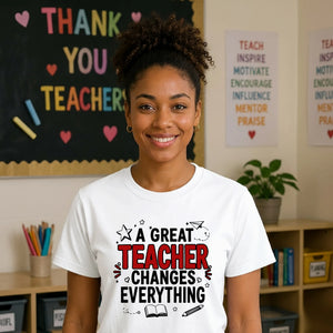 Great Changes Everything Thank You Teacher Ladies Fit T-Shirt