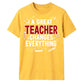 Great Changes Everything Thank You Teacher Unisex T-Shirt