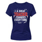 Great Changes Everything Thank You Teacher Ladies Fit T-Shirt