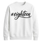 Hashtag Eighteen Graphic 18th Birthday Unisex Sweatshirt
