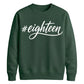 Hashtag Eighteen Graphic 18th Birthday Unisex Sweatshirt