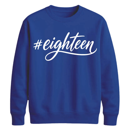 Hashtag Eighteen Graphic 18th Birthday Unisex Sweatshirt