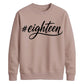 Hashtag Eighteen Graphic 18th Birthday Unisex Sweatshirt