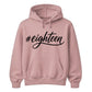 18th Birthday Unisex Hoodie #Eighteen