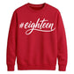 Hashtag Eighteen Graphic 18th Birthday Unisex Sweatshirt