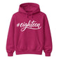 18th Birthday Unisex Hoodie #Eighteen
