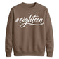 Hashtag Eighteen Graphic 18th Birthday Unisex Sweatshirt