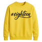 Hashtag Eighteen Graphic 18th Birthday Unisex Sweatshirt