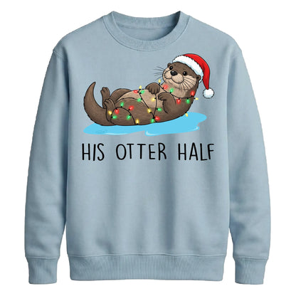 His Otter Half Graphic Christmas Unisex Sweatshirt
