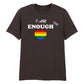 I Am Enough Bold Pride Heart Statement Unisex T-Shirt Pride Day LGBTQ