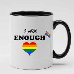 I Am Enough Pride Mug, Best Gay Dad Ever Mug, Human Pride Mug, Gift for Pride Month, LGBTQ Mug