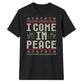 I Come In Peace Festive Graphic Christmas Unisex T-Shirt