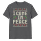 I Come In Peace Festive Graphic Christmas Unisex T-Shirt
