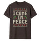 I Come In Peace Festive Graphic Christmas Unisex T-Shirt