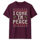 I Come In Peace Festive Graphic Christmas Unisex T-Shirt
